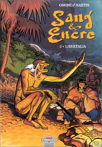 Sang et encre. Vol. 3. Libertalia