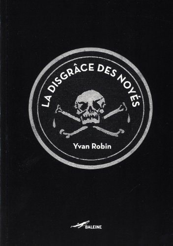 La disgrâce des noyés