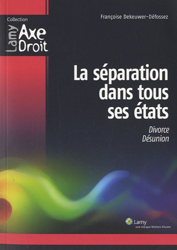 La séparation dans tous ses états : divorce, désunion