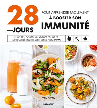 28 jours pour apprendre facilement à booster son immunité : principes, conseils pratiques et plus de