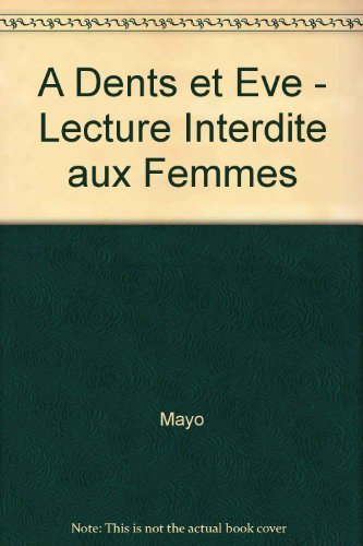 a dents et eve - lecture interdite aux femmes