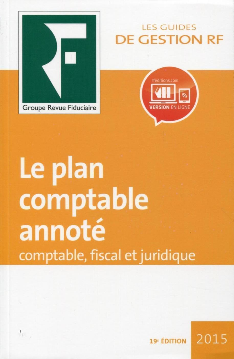 Le plan comptable annoté : comptable, fiscal et juridique