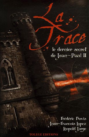 La trace : le dernier secret de Jean-Paul II