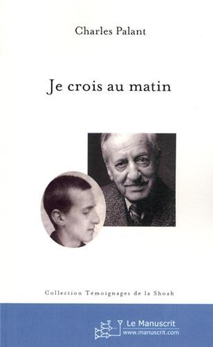 je crois au matin