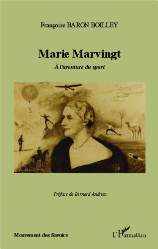 Marie Marvingt : à l'aventure du sport