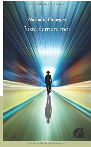 juste derrière moi