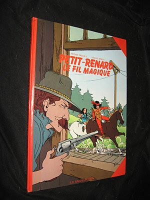 Petit-Renard. Vol. 4. Le Fil magique