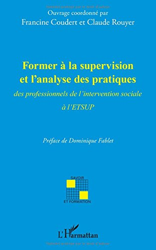 Former à la supervision et l'analyse des pratiques : des professionnels de l'intervention sociale à 
