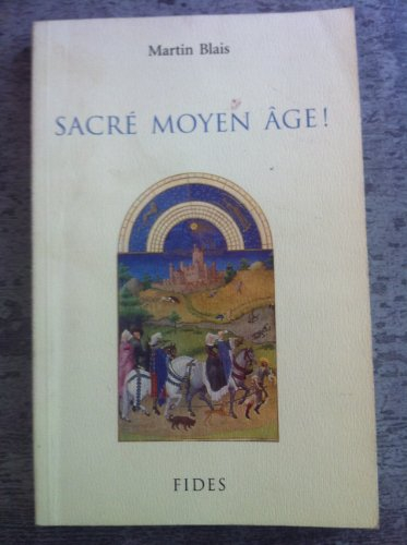 Sacré Moyen-Âge!