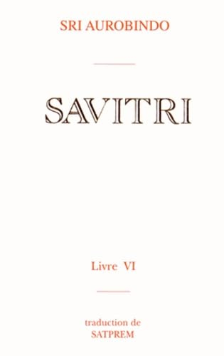 Savitri. Vol. 6. Le livre du destin