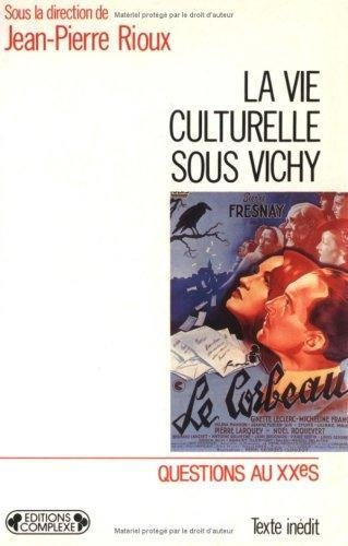 La vie culturelle sous Vichy