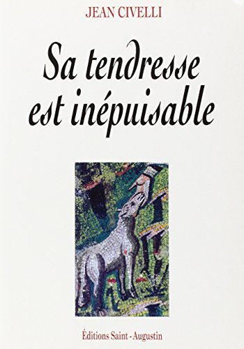 Sa tendresse est inépuisable