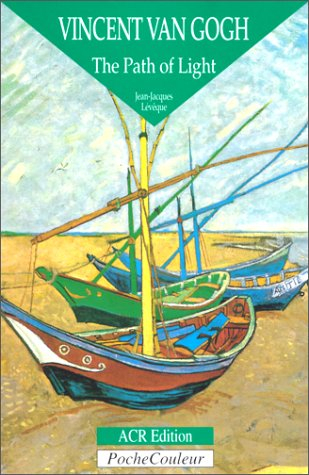 Vincent Van Gogh : the path to the light
