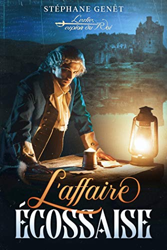L'Affaire écossaise : Leslie, espion du roi