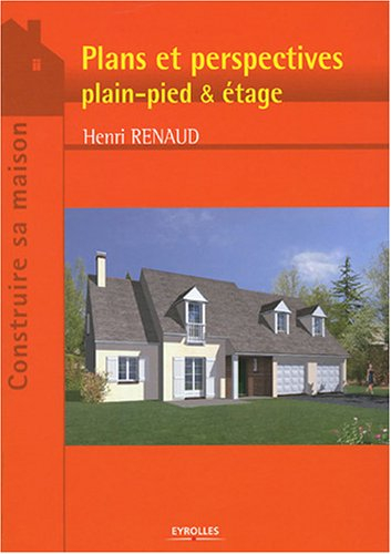 Plans et perspectives : plain-pied et étage