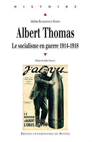 Albert Thomas : le socialisme en guerre, 1914-1918