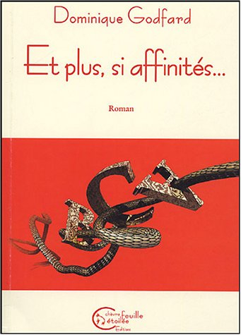 Et plus, si affinités...