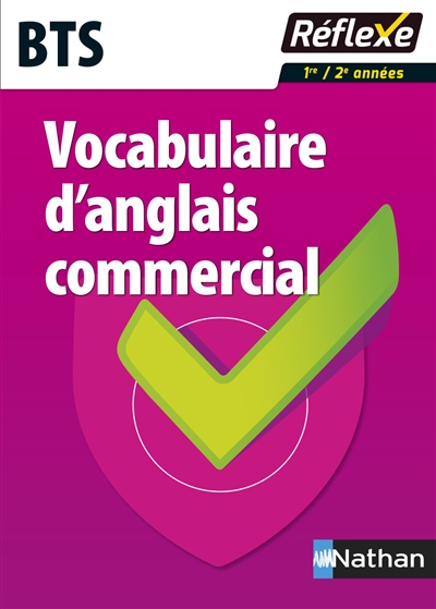 Vocabulaire d'anglais commercial : BTS : 1re-2e années