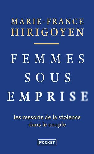 Femmes sous emprise : les ressorts de la violence dans le couple