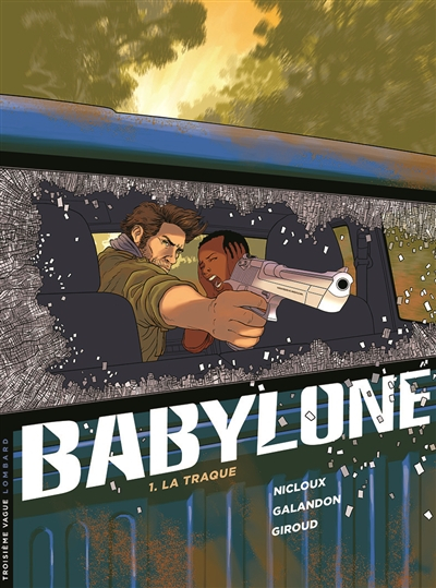 Babylone. Vol. 1. La traque