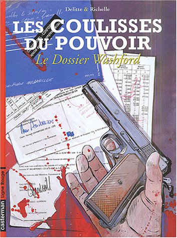 Les coulisses du pouvoir. Vol. 6. Le dossier Washford