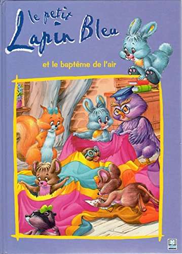 le petit lapin bleu et le baptême de l'air