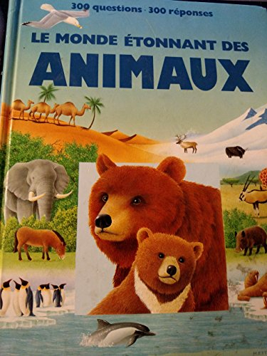 le monde etonnant des animaux