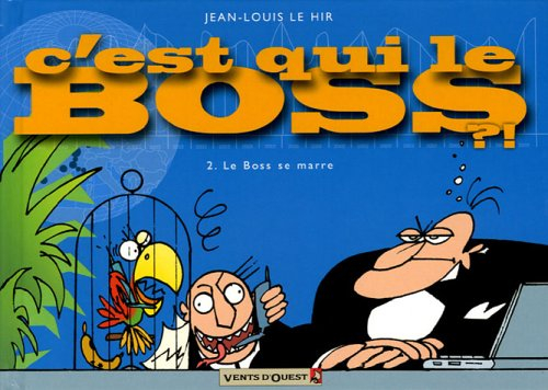 C'est qui le boss. Vol. 2. Le boss se marre !