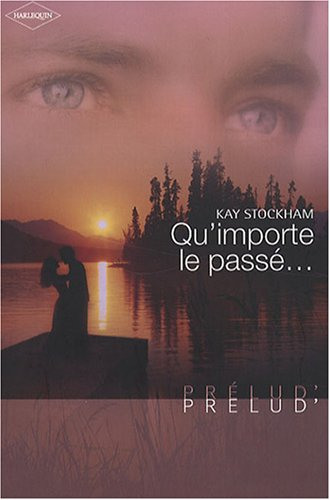 Qu'importe le passé...