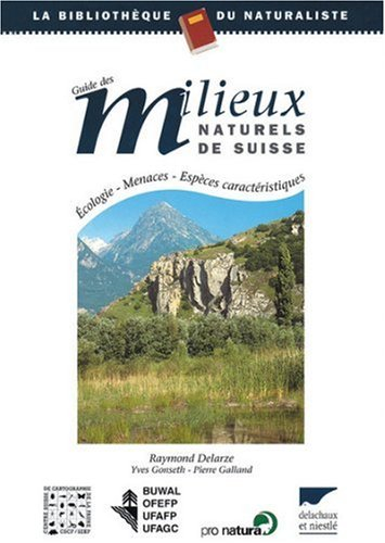 Guide des milieux naturels suisses : écologie, menaces, espèces caractéristiques