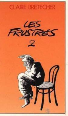 Les frustrés. Vol. 2