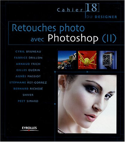 Retouches photo avec Photoshop. Vol. 2