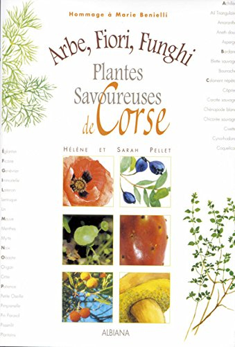 Arbe, fiori, funghi : plantes savoureuses de Corse : hommage à Marie Benielli