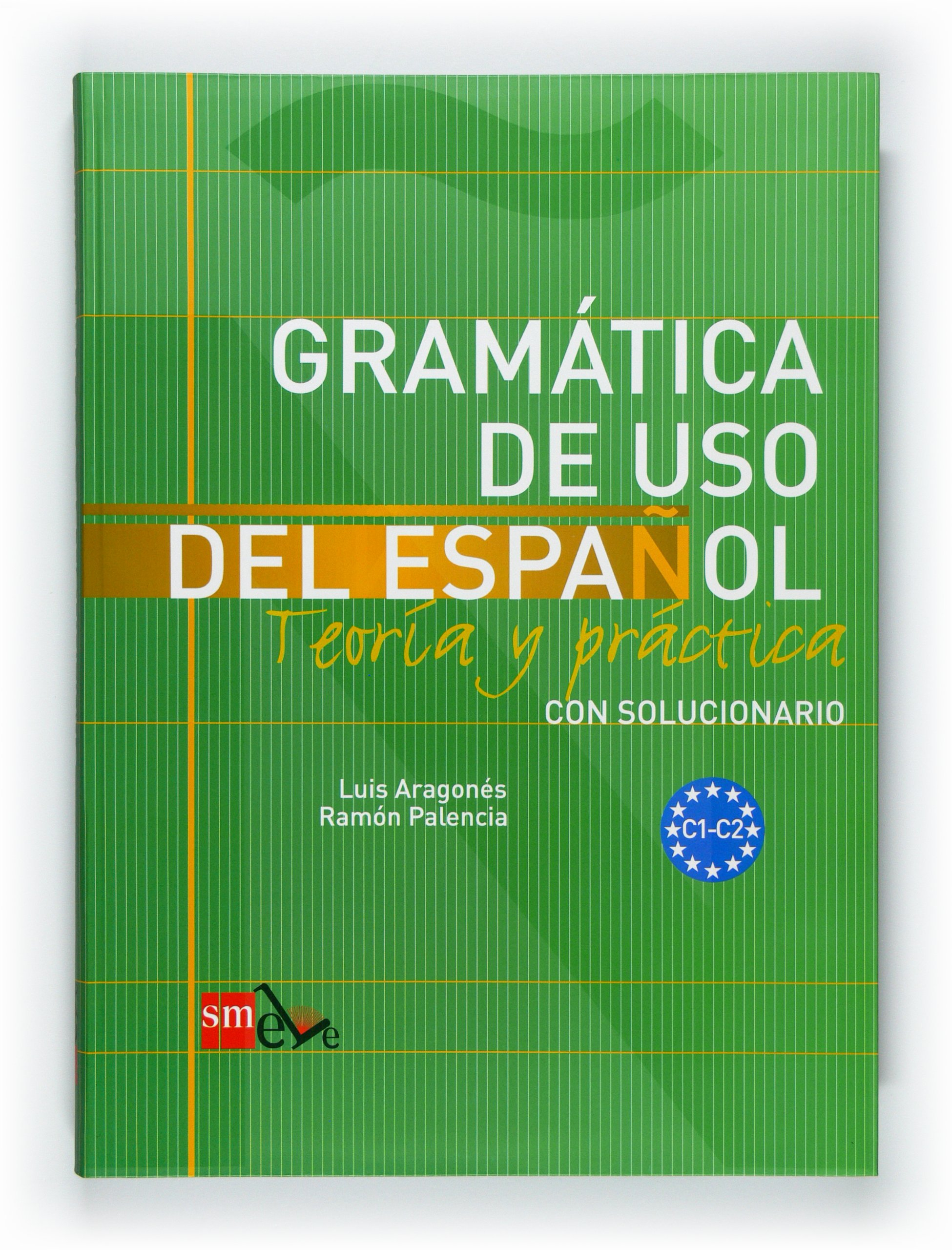 Gramatica De Uso Del Espanol.: C1-C2