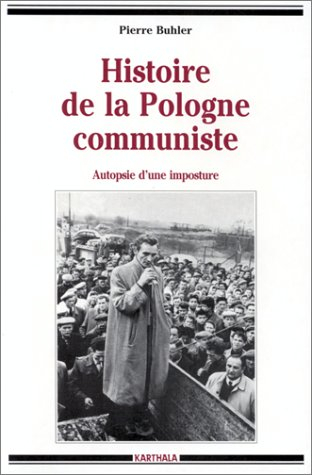 Histoire de la Pologne communiste : autopsie d'une imposture