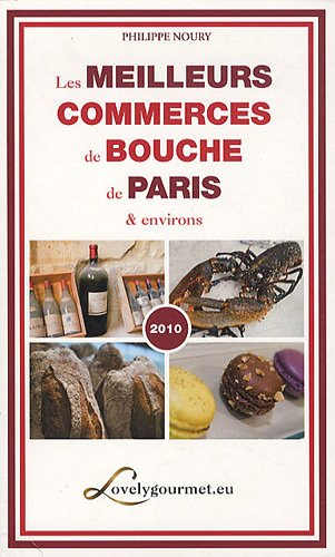 Les meilleurs commerces de bouche de Paris et environs