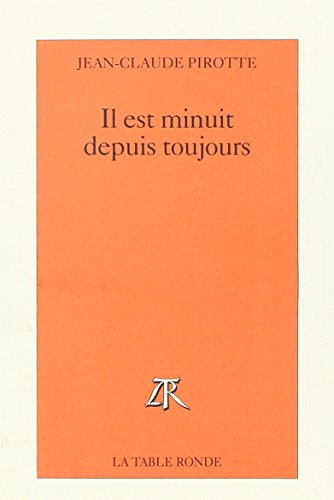 Il est minuit depuis toujours