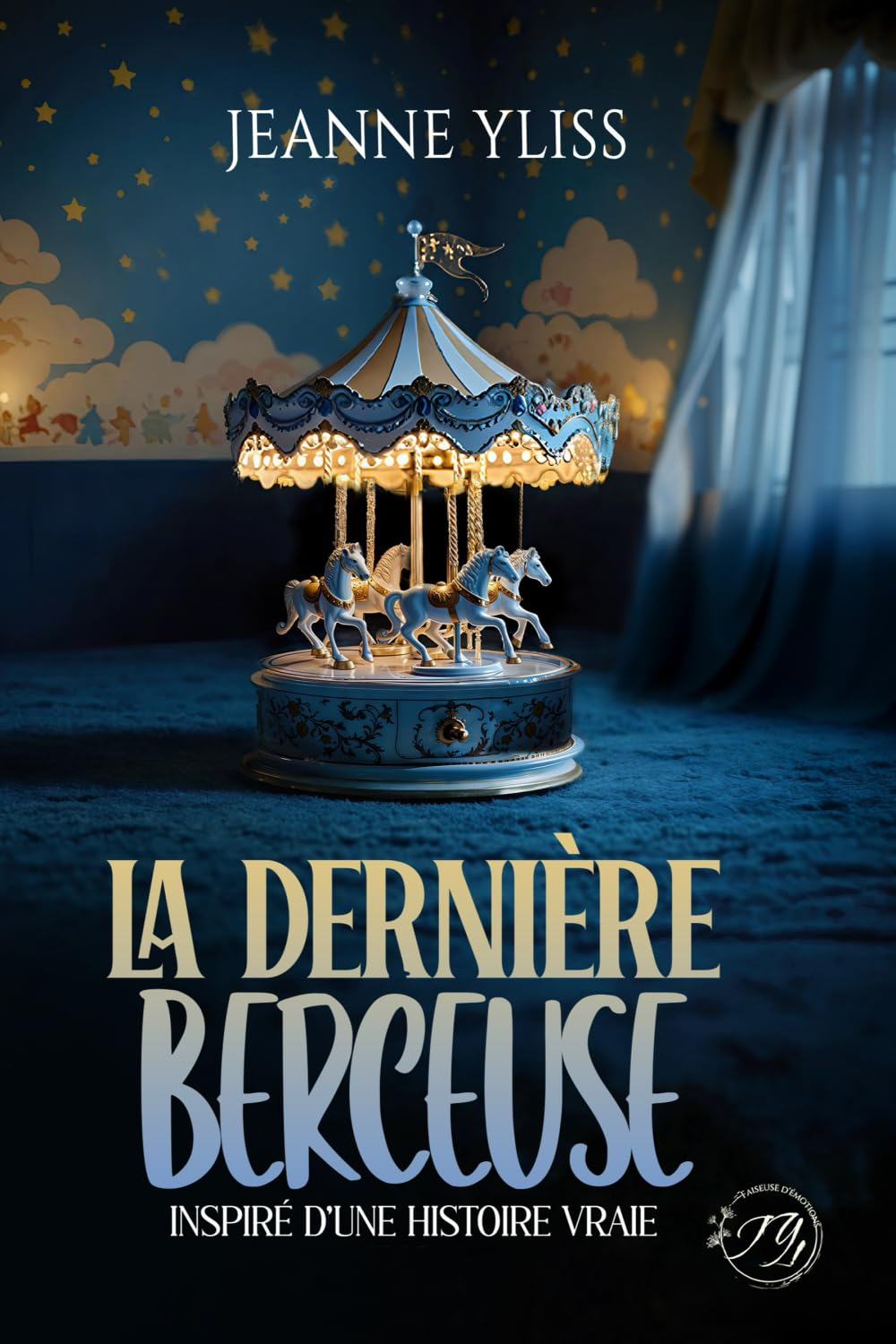 La dernière berceuse: Un drame psychologique inspiré d'une histoire vraie