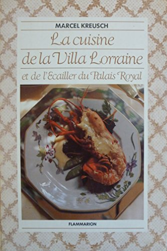 La Cuisine de la Villa lorraine et de l'Ecailler du Palais-Royal