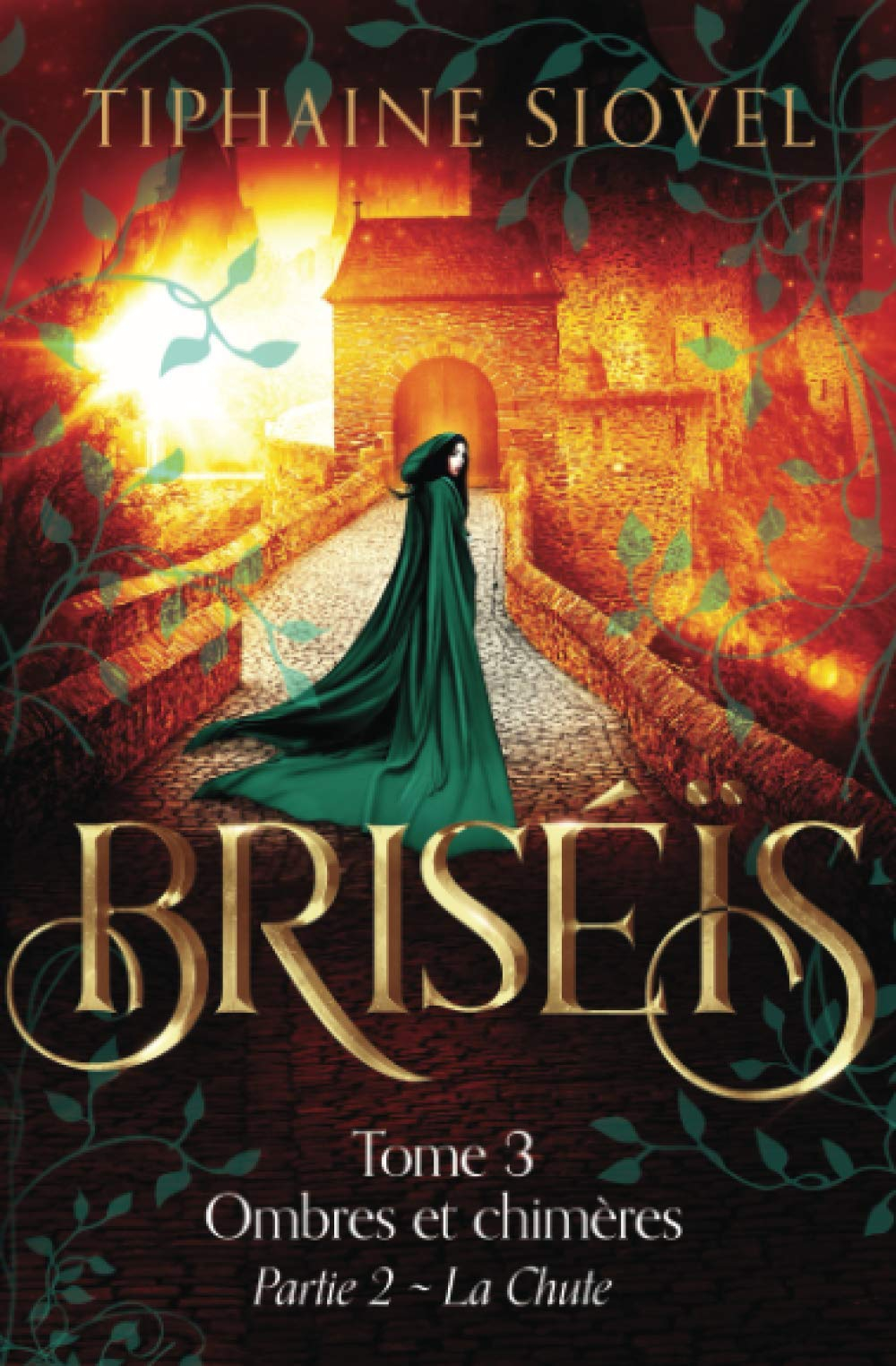 Briséïs: Tome 3, Ombres et chimères - Partie 2