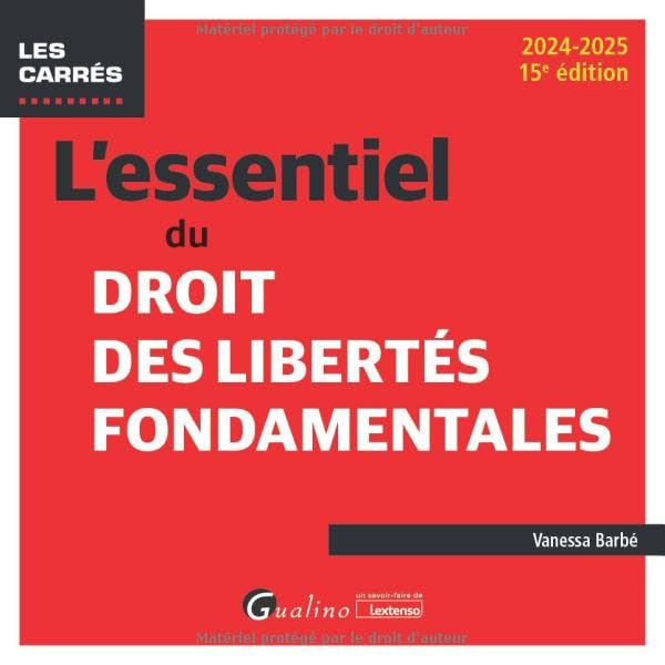 L'essentiel du droit des libertés fondamentales : 2024-2025