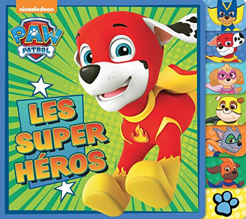La Pat' Patrouille : les super-héros