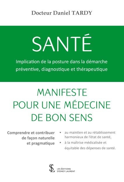 SANTÉ : Implication de la posture dans la démarche préventive, diagnostique et thérapeutique: Manife