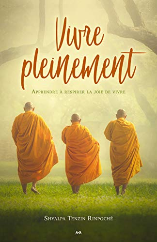 Vivre pleinement : apprendre à respirer la joie de vivre