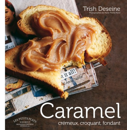 Caramel crémeux, croquant, fondant