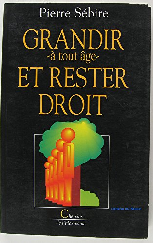 Grandir à tout âge et garder un dos droit