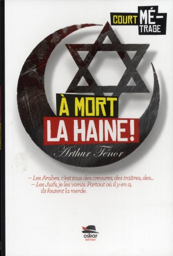 a mort la haine !
