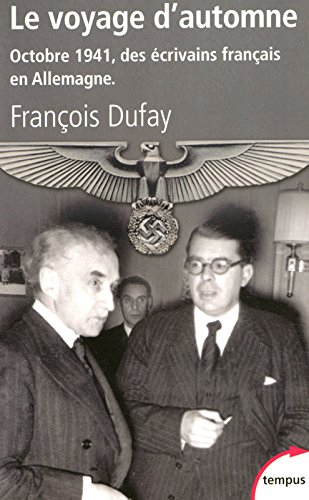 Le voyage d'automne : octobre 1941, des écrivains français en Allemagne