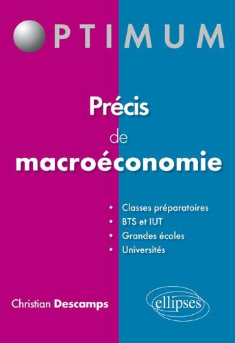 Précis de macroéconomie : classes préparatoires, BTS et IUT, grandes écoles, universités