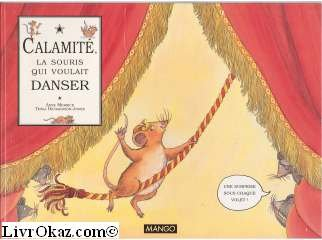 Calamité, la souris qui voulait danser